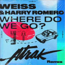 Weiss & Harry Romero - Where Do We Go? (A-Trak Remix)