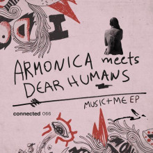 Armonica & Dear Humans  - Music + Me (Connected Frontline)