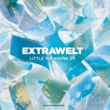 Extrawelt - Little We Know (Traum)