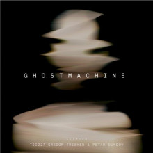 Gregor Tresher, Petar Dundov - Ghostmachine (SCI+TEC)