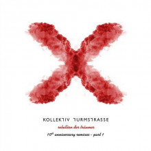 Kollektiv Turmstrasse - Rebellion Der Traumer X (The 10th Anniversary Remixes Pt. 1) (Connaisseur)