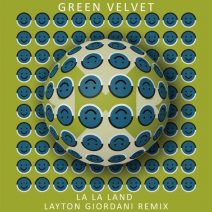 Green Velvet - La La Land (Layton Giordani Remix) (Relief)