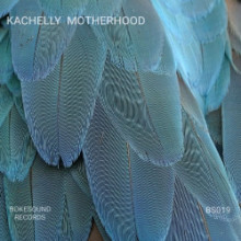 Kachelly - Motherhood (Bokesound)