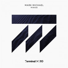 Mark Michael - Mirage (Terminal M)