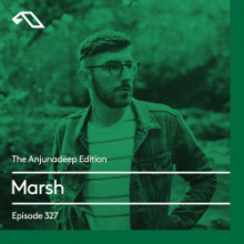 Marsh - The Anjunadeep Edition 327 (Anjunadeep)