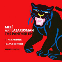 Melé & Lazarusman - The Panther EP