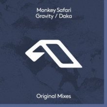 Monkey Safari - Gravity / Daka (Anjunadeep)