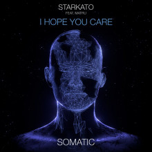  Starkato & Matru - I Hope You Care (Somatic)