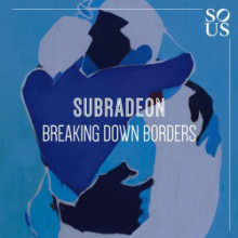Subradeon - Breaking Down Borders (Sous)