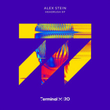  Alex Stein - Headrush EP (Terminal M)