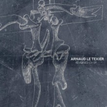 Arnaud Le Texier - Reversed CV EP (Children Of Tomorrow)