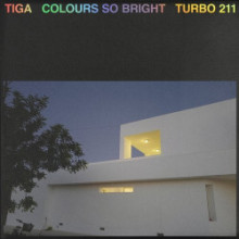 Tiga - Colours so Bright (Turbo)