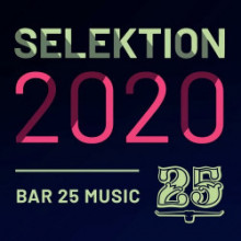 VA - Bar 25 Music: Selektion 2020 (Bar 25)