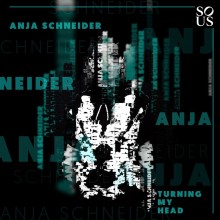 Anja Schneider - Turning My Head (Sous Music)