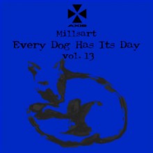Millsart - Every Dog Has Its Day vol.13 (Axis)Millsart - Every Dog Has Its Day vol.13 (Axis)