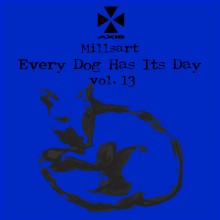 Millsart (aka Jeff Mills) - Every Dog Has Its Day Vol. 13 (Axis)
