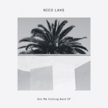 Nico Lahs - Got Me Coming Back (Delusions Of Grandeur)