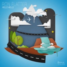 Ron Flatter - Hello Hello (Pour La Vie)