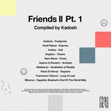 Various - Friends II Pt. 1 - Compiled by Kadosh (Frau Blau)