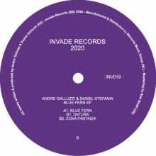  Andre Galluzzi & Daniel Stefanik - Blue Fern EP (Invade)
