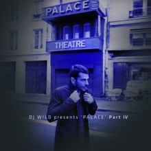 DJ W!ld - Palace, Pt. 4 (The W Label)