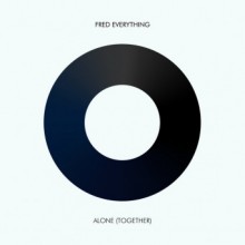 Fred Everything - Alone (Together) (Atjazz)