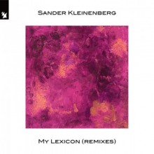 Sander Kleinenberg - My Lexicon (Remixes) (Armada Music)