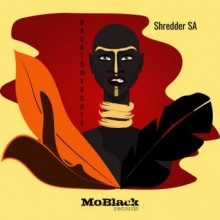 Shredder SA - Back To My Roots (MoBlack)