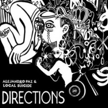 Alejandro Paz, Local Suicide - Directions (Darkroom Dubs)