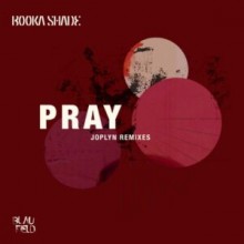 Booka Shade, Joplyn - Pray (Joplyn Remixes) (Blaufield Music)