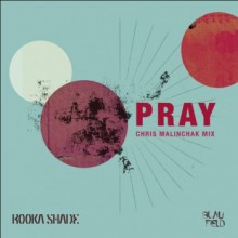 Booka Shade - Pray (Chris Malinchak Mix) (Blaufield Music)