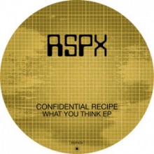 Confidential Recipe - What You Think EP (Rekids)