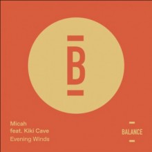 Micah & Kiki Cave - Evening Winds (Balance Music)