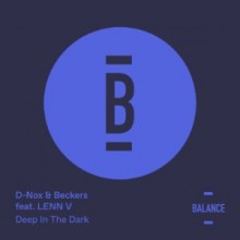 D-Nox, Beckers - Deep in the Dark (feat. LENN V) (Balance Music)