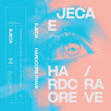 EJECA - Hardcore / Rave Mixtape 001 (Yom Tum)