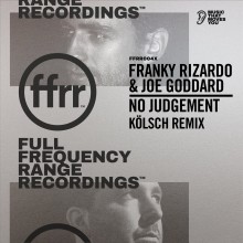 Franky Rizardo & Joe Goddard - No Judgement (Kolsch Remix) (FFRR)