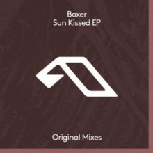 Boxer - Sun Kissed EP (Anjunadeep)
