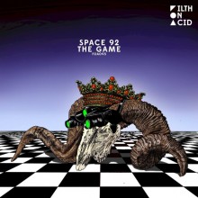 Space 92 - The Game (Filth on Acid)