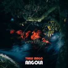 Theus Mago - Angola EP (Feines Tier)