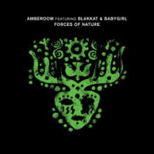Amberoom & Blakkat & BabyGirl - Forces Of Nature (Crosstown Rebels)