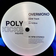 Overmono - BMW Track / So U Kno (Poly Kicks)