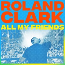  Roland Clark - All My Friends (Get Physical Music)