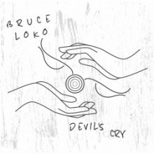 Bruce Loko - Devil’s Cry (Get Physical Music)