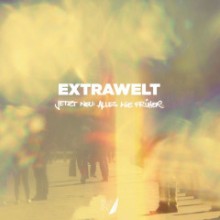 Extrawelt  - Jetzt Neu: Alles Wie Früher (Break New Soil)