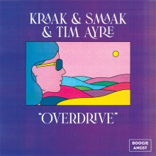 Kraak & Smaak & Tim Ayre - Overdrive (Boogie Angst)