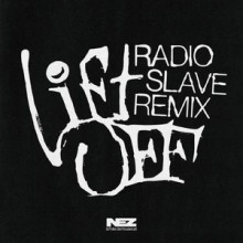 Nez, Felix Da Housecat – Lift Off (Radio Slave Remixes)