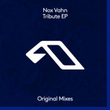Nox Vahn - Tribute EP (Anjunadeep)