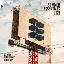 VA - Armada Electronic Elements - Summer Essentials 2021 (Armada Music Albums)