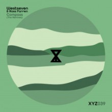 Westseven & Ross Farren - Compass (The Remixes) (When We Dip XYZ)