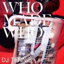  WhoMadeWho - Mermaids (DJ Tennis Remix) (Embassy One)   